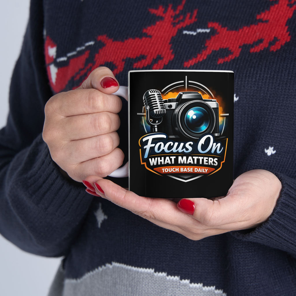 Focus On What Matters Ceramic Mug — Photographer & Podcaster Coffee Cup (11oz/15oz)