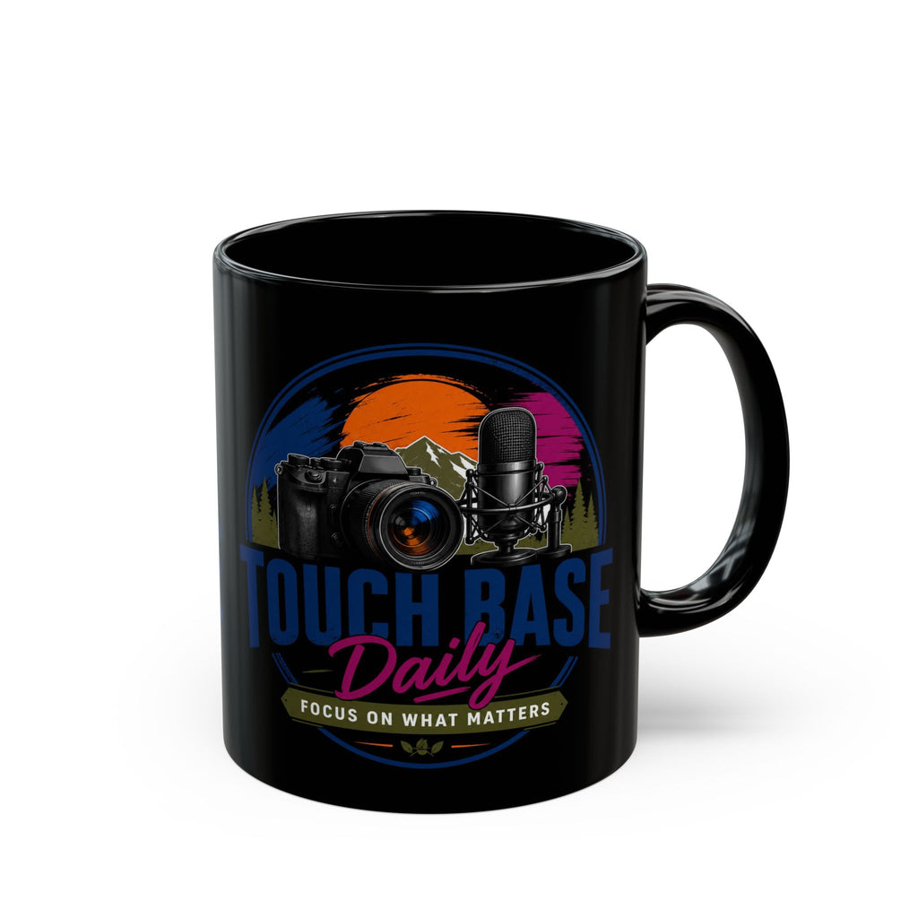 Touch Base Daily Mug — Photographer & Podcaster Coffee Cup (Black, 11oz/15oz)