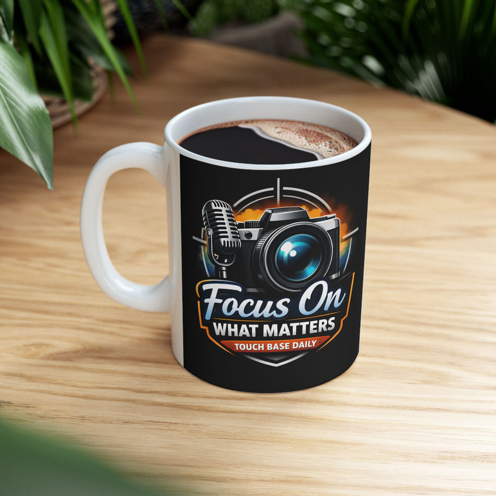 Focus On What Matters Ceramic Mug — Photographer & Podcaster Coffee Cup (11oz/15oz)