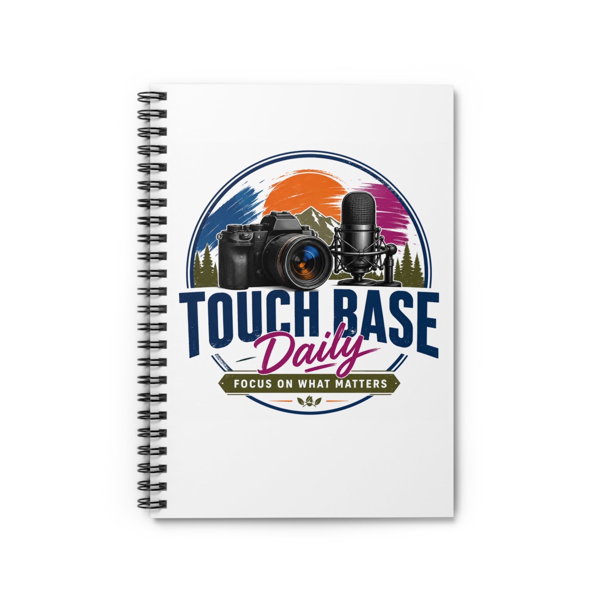 Spiral Notebook — "Touch Base Daily: Focus on What Matters" Camera & Microphone Design