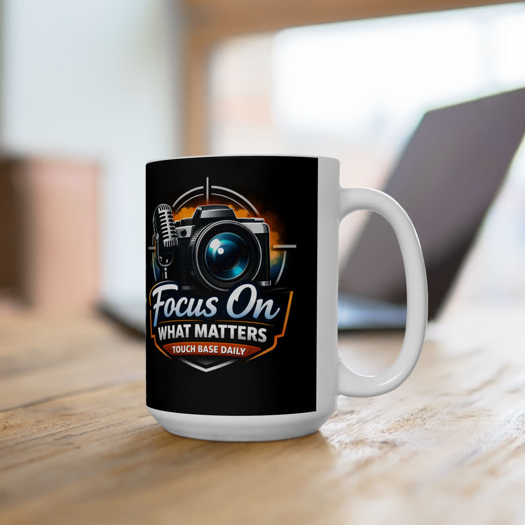 Focus On What Matters Ceramic Mug — Photographer & Podcaster Coffee Cup (11oz/15oz)