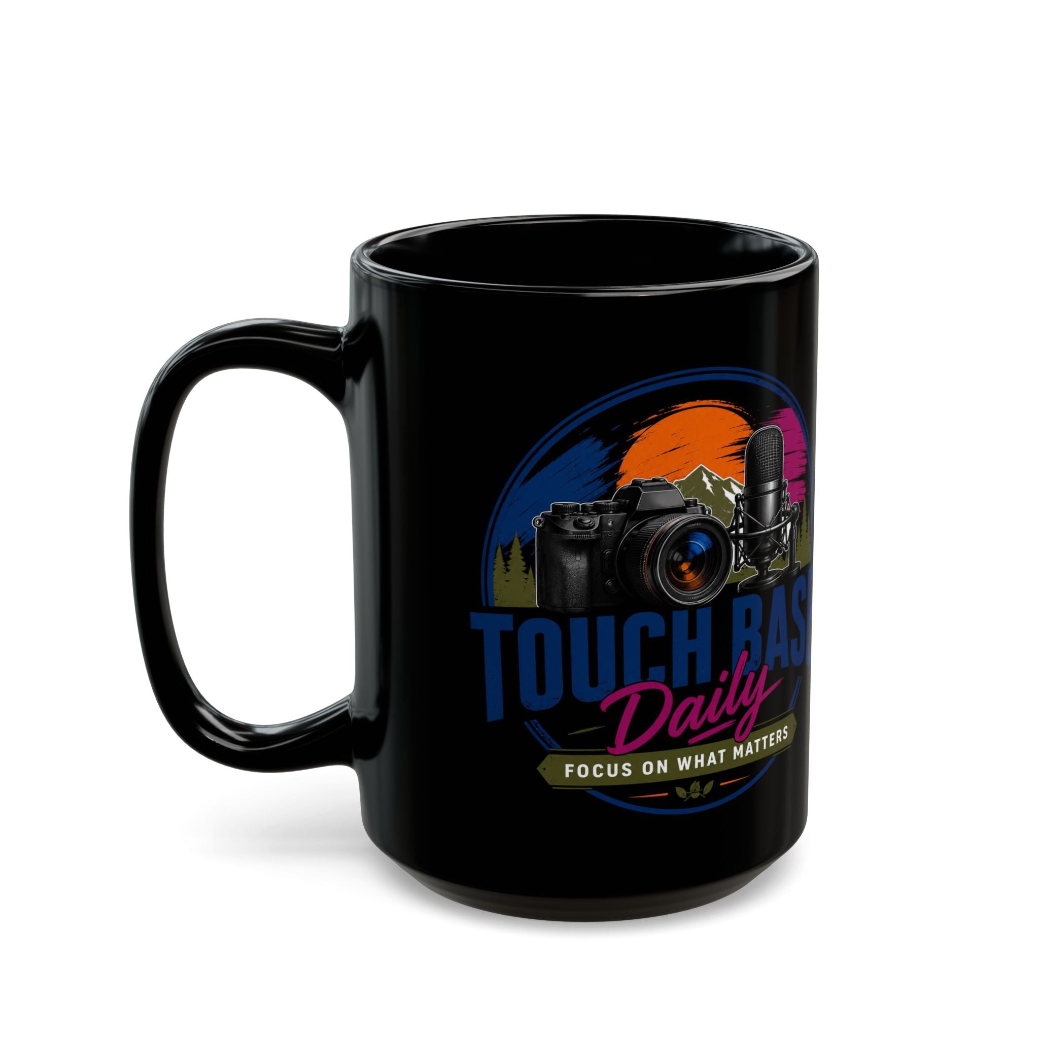 Touch Base Daily Mug — Photographer & Podcaster Coffee Cup (Black, 11oz/15oz)