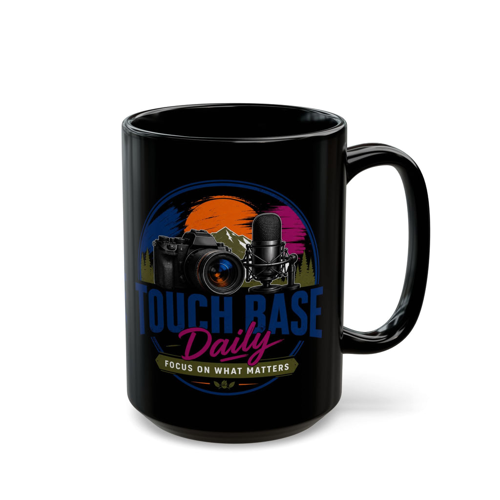 Touch Base Daily Mug — Photographer & Podcaster Coffee Cup (Black, 11oz/15oz)