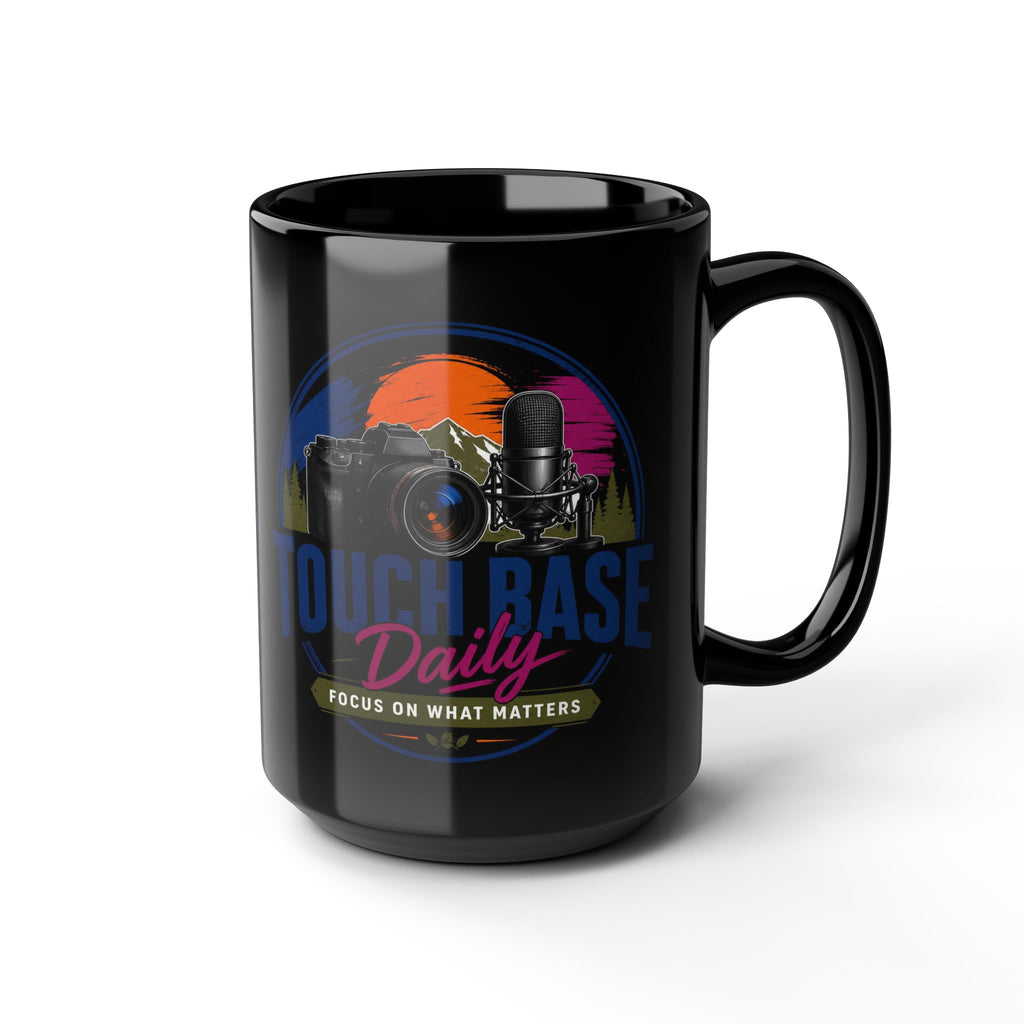 Touch Base Daily Mug — Photographer & Podcaster Coffee Cup (Black, 11oz/15oz)